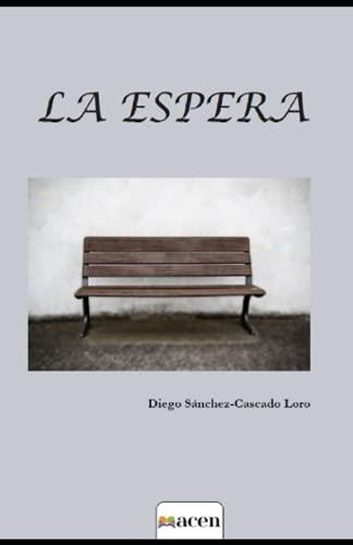 ESPERA, LA | 9788412395815 | SÁNCHEZ-CASADO LORO, DIEGO