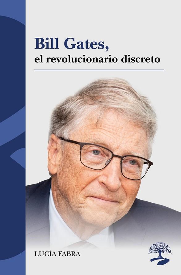 BILL GATES, EL REVOLUCIONARIO DISCRETO | 9791387586928 | FABRA, LUCIA