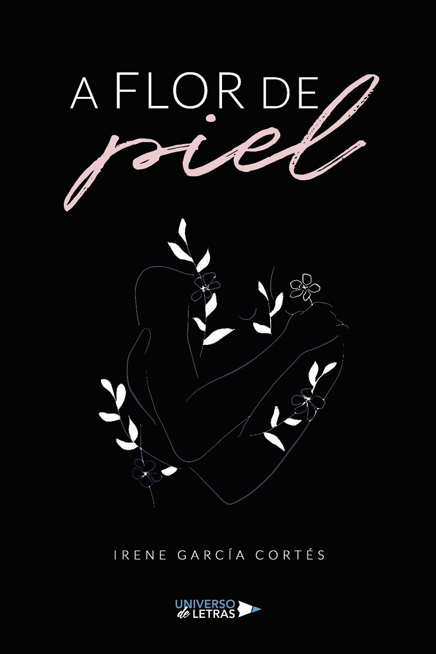 A FLOR DE PIEL | 9788418675805 | GARCÍA CORTÉS, IRENE