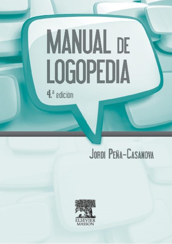 MANUAL DE LOGOPEDIA (4ª ED.) | 9788445821091 | PEÑA-CASANOVA, JORDI