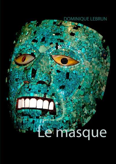 LE MASQUE | 9782322169856 | LEBRUN, DOMINIQUE