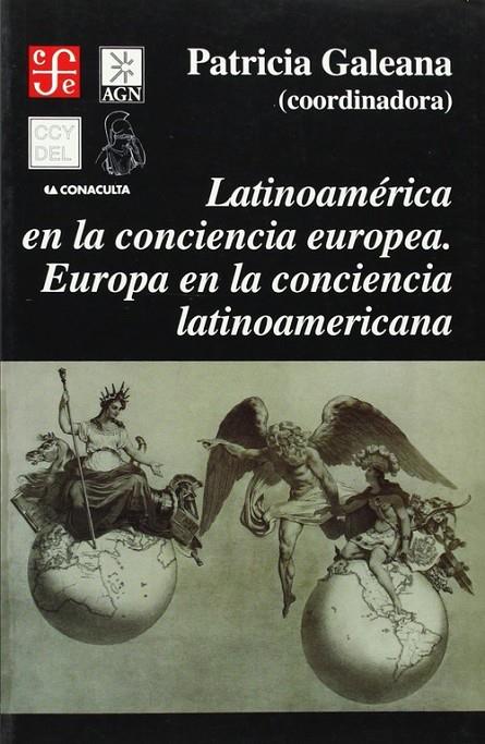 LATINOAMÉRICA EN LA CONCIENCIA EUROPEA : EUROPA EN LA CONCIENCIA LATINOAMERICANA | 9789681659868 | GALEANA, PATRICIA