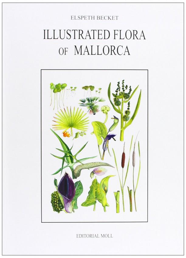 ILLUSTRATED FLORA OF MALLORCA | 9788427308954 | BECKET, ELSPETH
