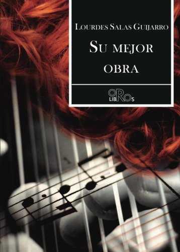 SU MEJOR OBRA | 9788416340491 | SALAS GUIJARRO, LOURDES
