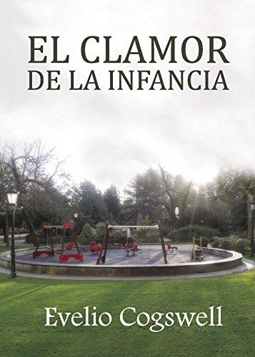 CLAMOR DE LA INFANCIA, EL | 9788416722068 | COGSWELL, EVELIO