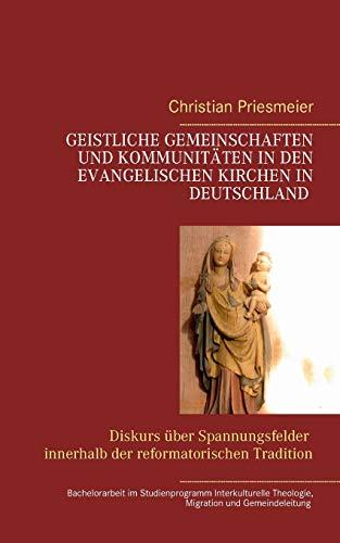 GEISTLICHE GEMEINSCHAFTEN UND KOMMUNITATEN IN DEN | 9783749471065 | PRIESMEIER, CHRISTIAN