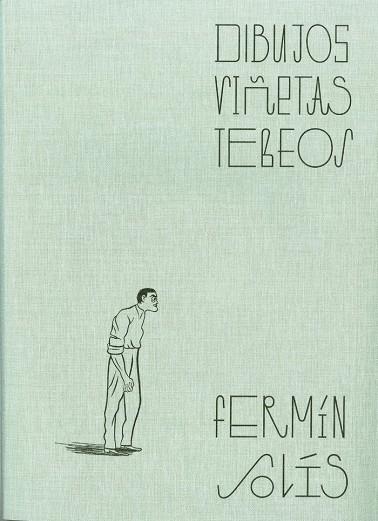 FERMÍN SOLÍS. DIBUJOS, VIÑETAS, TEBEOS | 9788498527636 | PONS, ÁLVARO / TORRES, JOSÉ ÁNGEL