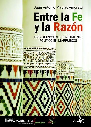 ENTRE LA FE Y LA RAZON CAMINOS DEL PENSAMIENTO | 9788496806696 | MACIAS AMORETTI, JUAN ANTONIO