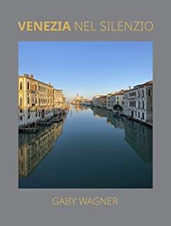 VENEZIA NEL SILENZIO | 9788412155013 | WAGNER, GABY