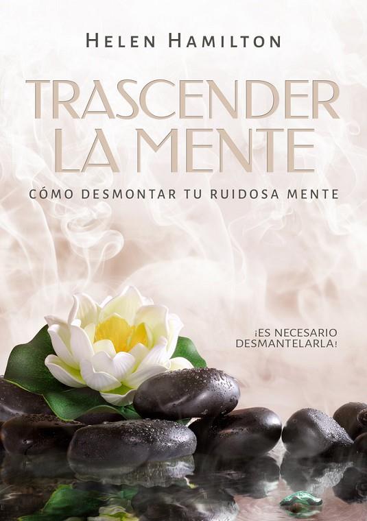 TRASCENDER LA MENTE | 9788410218598 | HAMILTON, HELEN