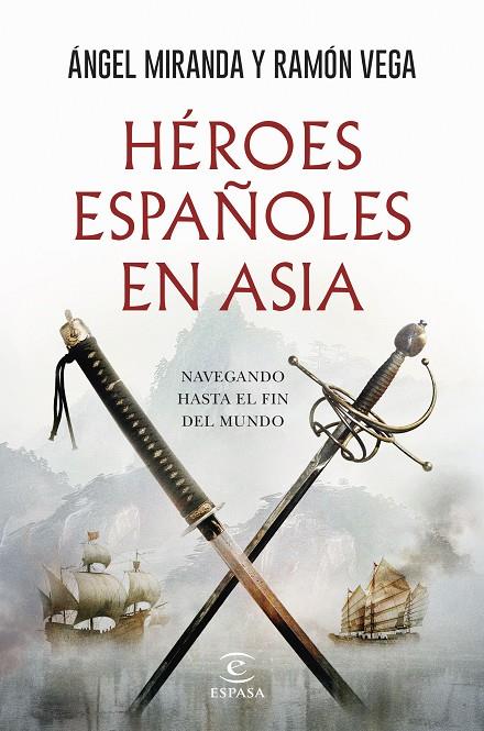 HÉROES ESPAÑOLES EN ASIA | 9788467079302 | MIRANDA, ÁNGEL / VEGA, RAMÓN