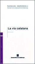 VÍA CATALANA, LA | 9788439368298 | MARAGALL I MIRA, PASQUAL