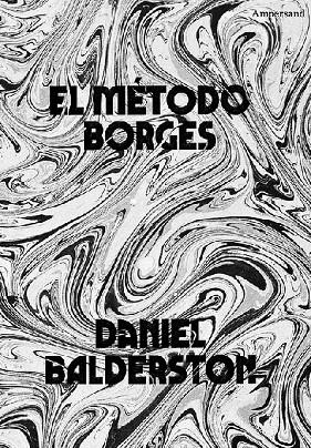MÉTODO BORGES, EL | 9788412397130 | BALDERSTON, DANIEL