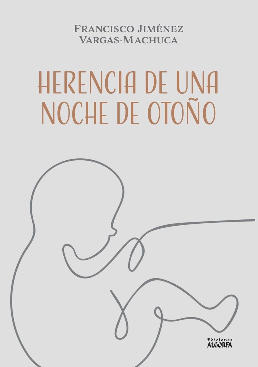 HERENCIA DE UNA NOCHE DE OTOÑO | 9788412961430 | JIMENEZ VARGAS-MACHUCA, FRANCISCO