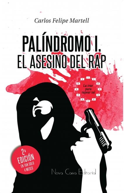 PALINDROMO I. EL ASESINO DEL RAP | 9788494290466 | FELIPE MARTELL, CARLOS ALBERTO