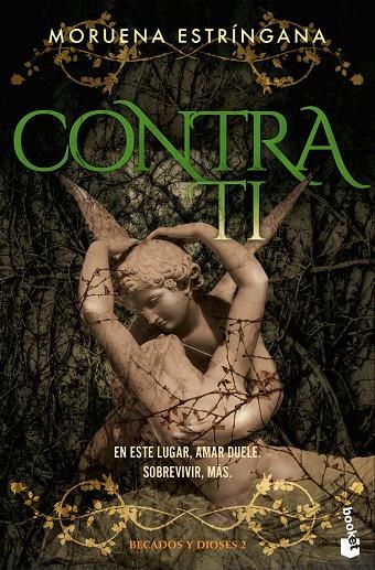 CONTRA TI (BECADOS Y DIOSES 2) | 9788408309864 | ESTRÍNGANA, MORUENA
