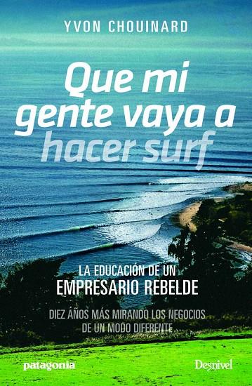 QUE MI GENTE VAYA A HACER SURF | 9788498294002 | CHOUINARD