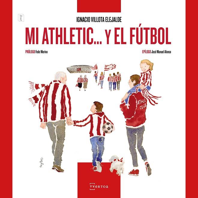 MI ATHLETIC... Y EL FÚTBOL | 9788471486547 | VILLOTA ELEJALDE, IGNACIO