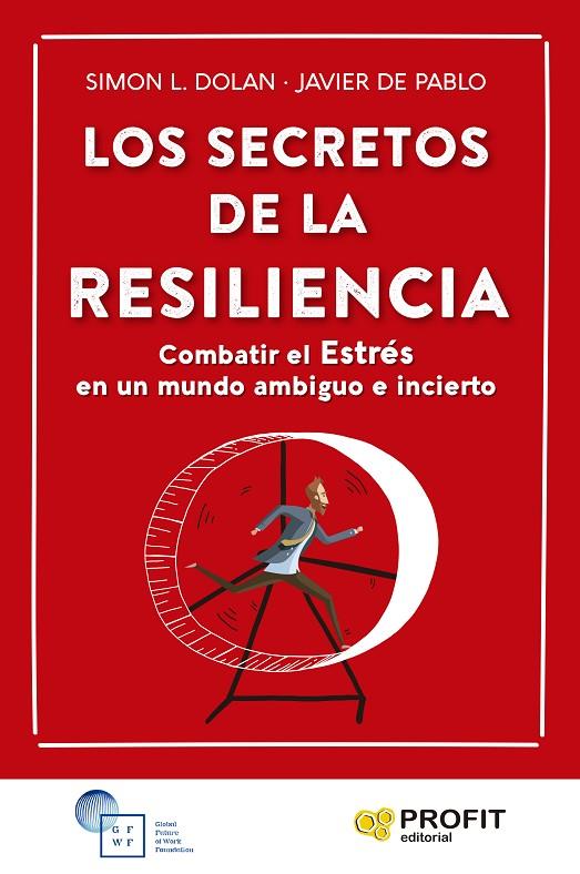 SECRETOS DE LA RESILIENCIA, LOS | 9788419212276 | DOLAN, SIMON L. / DE PABLO AYLLÓN, FRANCISCO JAVIER