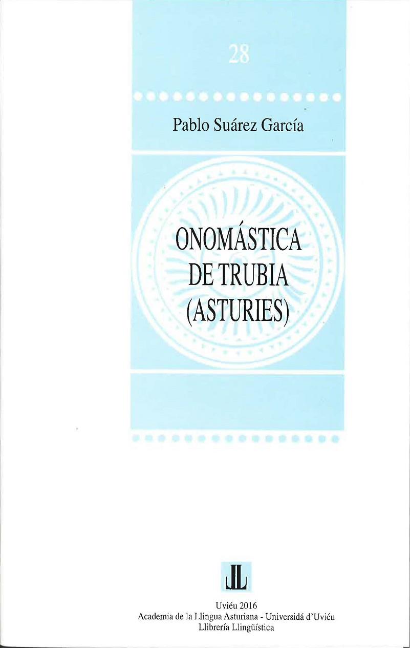 ONOMÁSTICA EN TRUBIA (ASTURIES) | 9788416664382 | SUÁREZ GARCÍA, PABLO