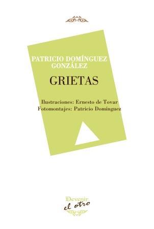 GRIETAS | 9788416459049 | DOMÍNGUEZ GONZÁLEZ, PATRICIO