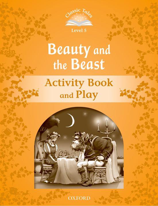 CLASSIC TALES. BEAUTY AND THE BEAST (ACTIVITY BOOK AND PLAY) | 9780194239394 | ARENGO, SUE