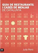 GUIA DE RESTAURANTS I CASES DE MENJAR DE CATALUNYA | 9788496767478 | PEIRÓ, JULIÀ