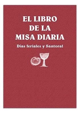 LIBRO DE LA MISA DIARIA, EL. DÍAS FERIALES Y SANTORAL | 9788491651536 | LLIGADAS VENDRELL, JOSEP