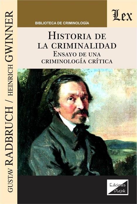 HISTORIA DE LA CRIMINALIDAD. ENSAYO DE UNA CRIMINOLOGIA CRITICA | 9789563924725 | GWINNER, HEINRICH