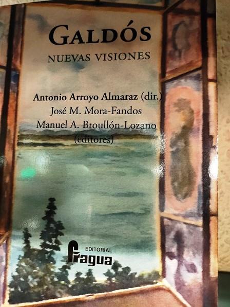 GALDOS NUEVAS VISIONES | 9788470749070 | MORA-FANDOS, JOSE M./BROULLÓN-LOZANO, MANUEL A.