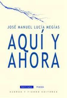 AQUÍ Y AHORA | 9788412165326 | LUCIA MEGIAS, JOSE MANUEL
