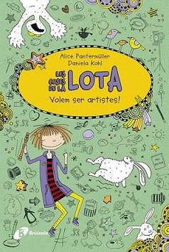 COSES DE LA LOTA, LES 04 : VOLEM SER ARTISTES! | 9788499066950 | PANTERMÜLLER, ALICE