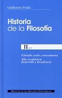 HISTORIA DE LA FILOSOFÍA. II (2º): FILOSOFÍA JUDÍA Y MUSULMANA. ALTA ESCOLÁSTICA: DESARROLLO Y DECADENCIA | 9788479148096 | FRAILE, GUILLERMO