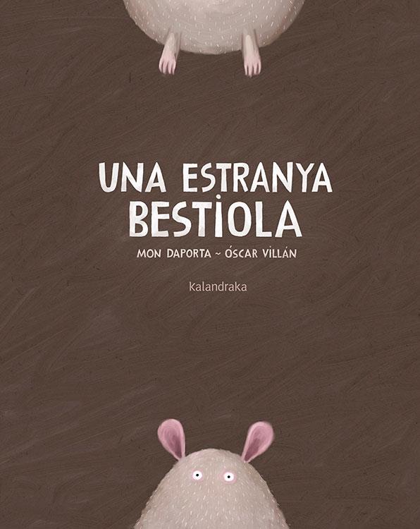 ESTRANYA BESTIOLA, UNA | 9788416804290 | DAPORTA, MON