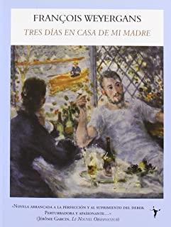 TRES DÍAS EN CASA DE MI MADRE | 9788496601147 | WEYERGANS, FRANCOISE