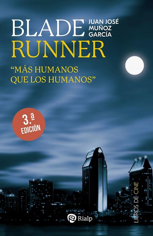 BLADE RUNNER : MÁS HUMANOS QUE LOS HUMANOS | 9788432163708 | MUÑOZ, JUAN JOSE