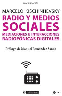 RADIO Y MEDIOS SOCIALES. MEDIACIONES E INTERACCIONES RADIOFÓNICAS DIGITALES | 9788491800118 | KISCHINHEVSKY, MARCELO