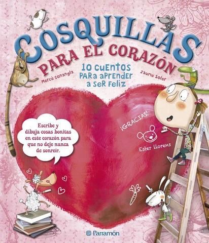 COSQUILLAS PARA EL CORAZÓN | 9788434240971 | CONANGLE MARÍN, MARIA MERCÈ / SOLER, JAUME / LLORENS, ESTER