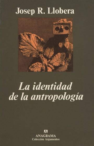 IDENTIDAD DE LA ANTROPOLOGÍA, LA | 9788433913401 | LLOBERA, J. R.