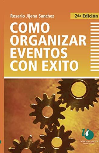 CÓMO ORGANIZAR EVENTOS CON ÉXITO | 9789871547036 | JIJENA SÁNCHEZ, ROSARIO