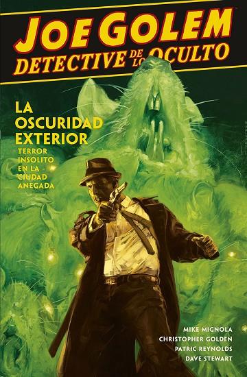 JOE GOLEM DETECTIVE DE LO OCULTO 02 : LA OSCURIDAD EXTERIOR | 9788467933604 | MIGNOLA, MIKE / GOLDEN, CHRISTOPHER / REYN, PATRIC