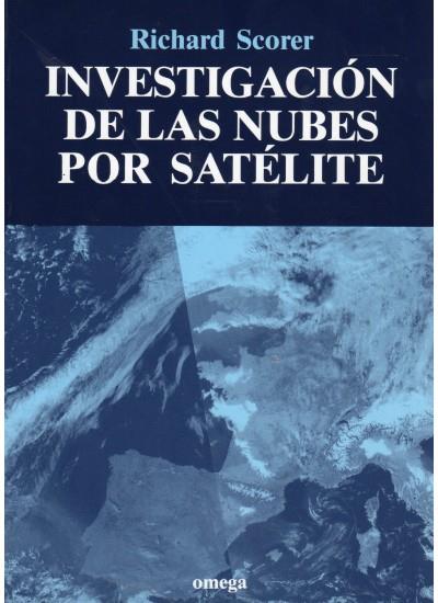 INVESTIGACION DE LAS NUBES POR SATELITE | 9788428208376 | SCORER