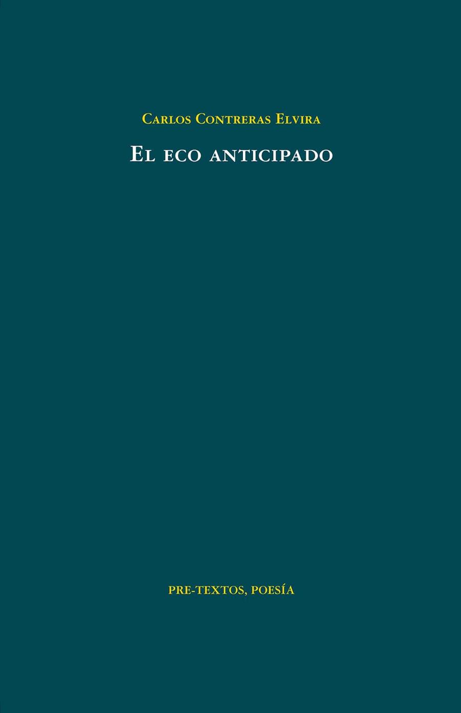 ECO ANTICIPADO, EL | 9788415297222 | CONTRERAS ELVIRA, CARLOS