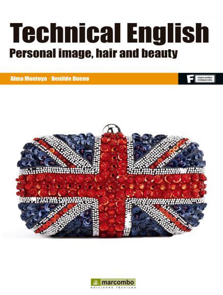 TECHNICAL ENGLISH: PERSONAL IMAGE, HAIR AND  BEAUTY | 9788426722195 | MONTOYA, ALMA / BUENO, BENILDE
