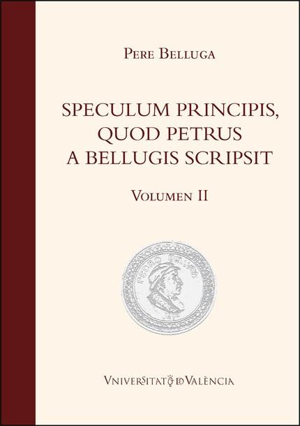 SPECULUM PRINCIPIS, QUOD PETRUS A BELLUGIS SCRIPSIT | 9788491337218 | BELLUGA, PERE