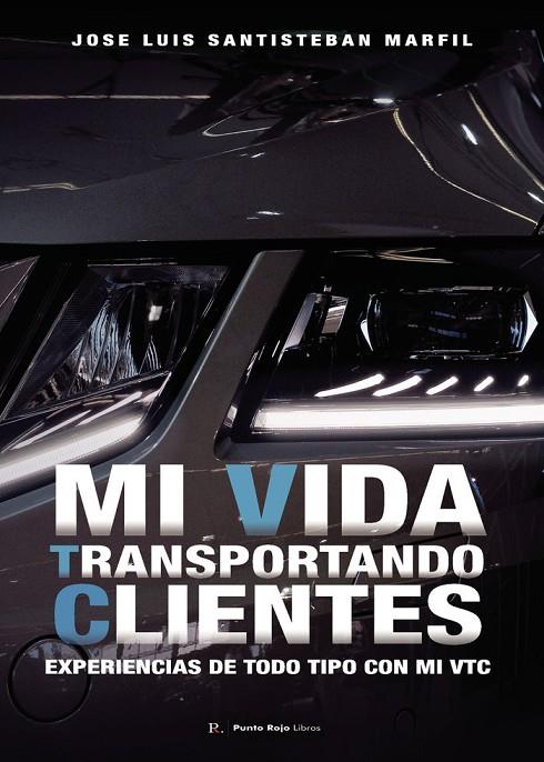 MI VIDA TRANSPORTANDO CLIENTES | 9790778722822 | SANTISTEBAN MARFIL, JOSÉ LUIS