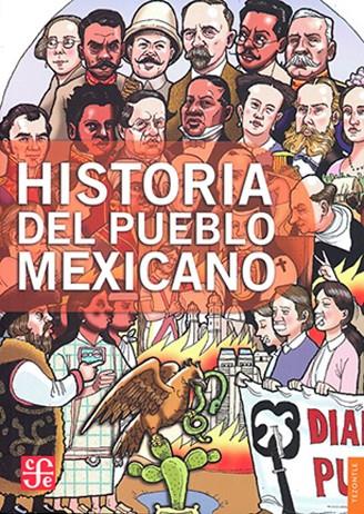 HISTORIA DEL PUEBLO MEXICANO | 9786071676276