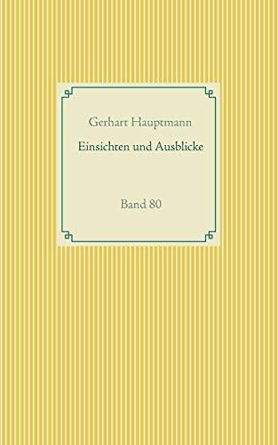 EINSICHTEN UND AUSBLICKE | 9783751936897 | HAUPTMANN, GERHART
