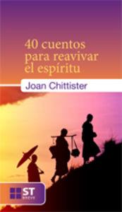 40 CUENTOS PARA REAVIVAR EL ESPÍRITU | 9788429319705 | CHITTISTER, JOAN