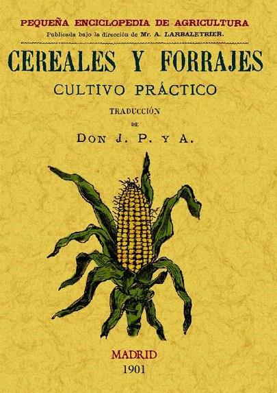 CEREALES Y FORRAJES | 9788497615037 | P. Y A., J.